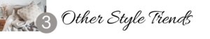 Other style trends and dorm bedding ideas section header with image of pillows and blankets.